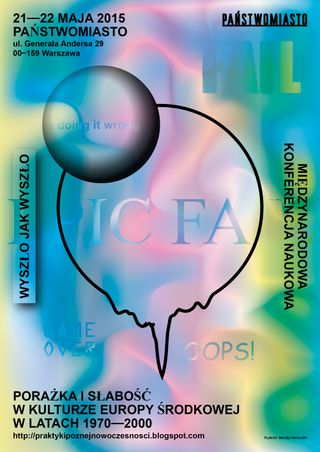 Poster for Wyszło jak Wyszło [Epic Fail]. Failure and Weakness in the Culture of Central and Eastern Europe in 1970–2000 international scientific conference.